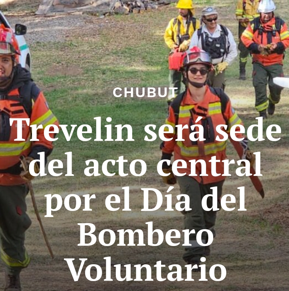 TREVELIN SERA SEDE DEL ACTO CENTRAL DE BOMBEROS VOLUNTARIOS