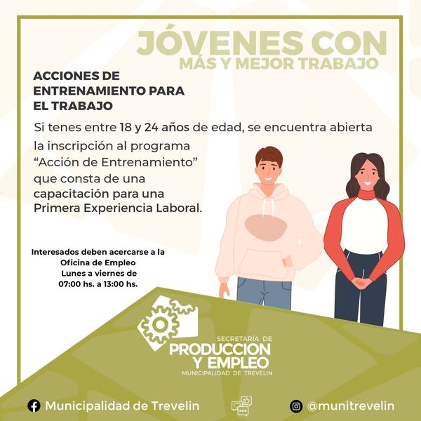 JÓVENES CON MÁS Y MEJOR TRABAJO “Acciones de Entrenamiento para el Trabajo”